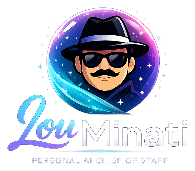 Lou Minati — your personal AI chief of staff